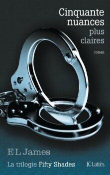 Cinquante Nuances Plus Claires d'EL James