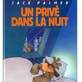 ~ Jack Palmer : Un privé dans la nuit - René Pétillon