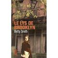 "Le lys de Brooklyn" de Betty Smith * * * * (Ed. 10/18 ; première parution 1943)