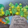 Nicole Snitselaar & Coralie Saudo - "La grande migration des petits dinosaures".