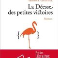 La Déesse des petites victoires de Yannick GRANNEC