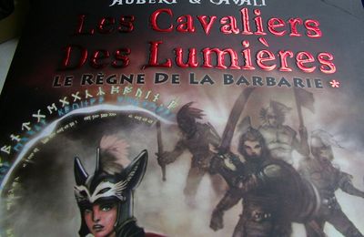 Les Cavaliers des Lumières : Le règne de la Barbarie *