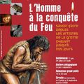 Exposition "L'homme à la conquête du feu" et activités à Vallon-Pont-d'Arc (Ardèche)