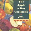 The Apple A Day Cookbook, Janet Reeves