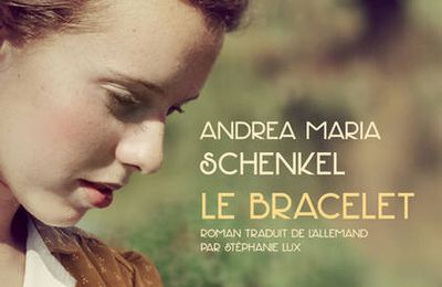 Le bracelet, d'Andrea Maria Schenkel