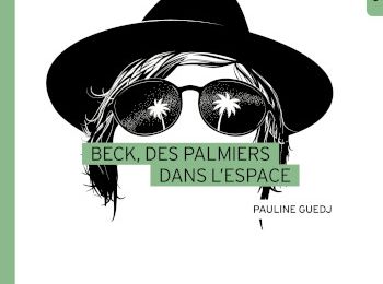 "Beck, des palmiers dans l’espace" de Pauline Guedj : "Soy un perdedor (Things are gonna change, I can feel it)"
