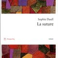 La Suture, Sophie Daull ~ Rentrée littéraire 2016