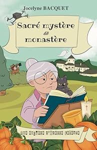Sacré mystère au monastère - de Jocelyne Bacquet