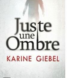 {Juste une ombre} de Karine Giebel