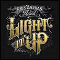 Kris Barras Band "Light It Up"