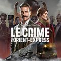 Test - Agatha Christie : Le Crime De L'Orient Express - Une relecture moderne du classique intemporel