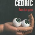 Chronique : " Avec tes yeux " de Cedric Sire chez Presses De La Cite - Sang D'encre