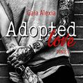 Adopted Love #1 de Alexia Gaïa