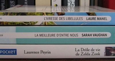 "L'ivresse des libellules", "La meilleure d'entre nous" et "La drôle de vie de Zelda Zonk"