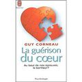 LA GUERISON DU COEUR, de Guy Corneau