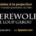 Avant-première du film Werewolf le loup garou !