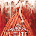 LA SELECTION, Tome 2 : L'ELITE, de Kiera Cass