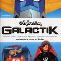 Génération Galactik, une enfance dans les étoiles de Vincent Dubost
