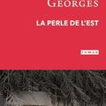 LA PERLE DE L'EST - GERARD GEORGES