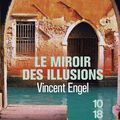 Sortie en poche : "Le miroir des illusions", Vincent Engel