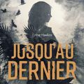 Jusqu'au dernier, de Finbar Hawkins