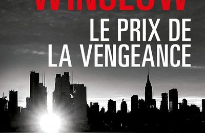 Le prix de la vengeance de Don Winslow