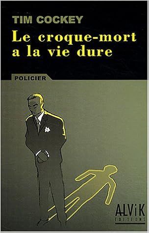 Le croque-mort a la vie dure de Tim Cockey