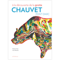 A la découverte de la grotte Chauvet-Pont d'Arc de Sébastien Gayet et Julien Billaudeau