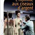 L'HOMME AUX CISEAUX D'ARGENT - ANTONIN MALROUX