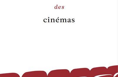 Petit éloge amoureux des cinémas:   Éric Neuhoff rend un vibrant hommage aux salles obscures