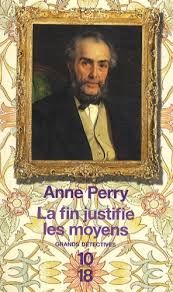 La fin justifie les moyens de Anne Perry