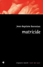 matricide - Jean-Baptiste Baronian