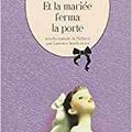 Et la mariée ferma la porte - Ronit Matalon