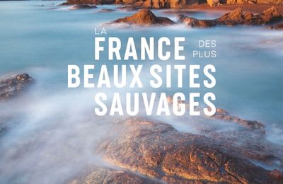 La France des plus beaux sites sauvages / Glénat