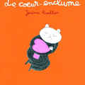 Le coeur-enclume, Jérôme Ruillier
