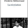 "La récréation" de Frédéric Mitterand