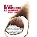 Je suis de mon coeur le vampire