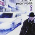 Michael Chabon, Le club des policiers yiddish, 10/18 domaine étranger, 540 pages, (1ere édition, Michel Laffont)