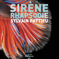 Musée des confluences : Nouveau récit d'objet, Sirène rhapsodie de Sylvain Pattieu