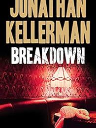 81 année 6 / Jonathan Kellerman et Breakdown