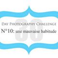 Day photography challenge Jour 10 et 11