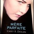 Mère parfaite -Casey B.Dolan