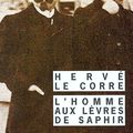 "L'Homme aux lèvres de Saphir" de Hervé Le Corre