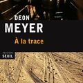 A la trace - Deon Meyer