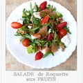 Salade de Roquette aux Fruits