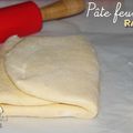 Pâte feuilletée rapide