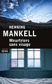 Meurtriers sans visage  de Henning Mankell