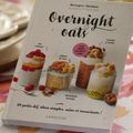 Les "OVERNIGHT OATS" de LAROUSSE CUISINE....