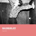 Maximum Joy - I Can't Stand It Here On Quiet Nights, Singles 1981-82