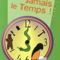 Jamais le temps ! ~ Christiane Legris-Desportes